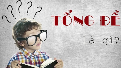 tong-de-la-gi-1 tổng đề miền bắc